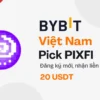 Bybit Việt Nam- Đăng Ký Mới, Nhận Liền 20 USDT!