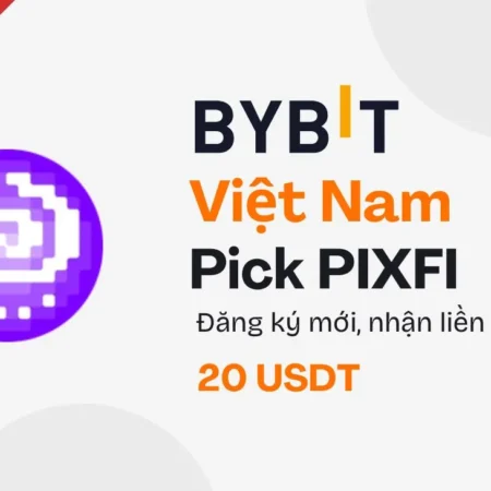 Bybit Việt Nam- Đăng Ký Mới, Nhận Liền 20 USDT!